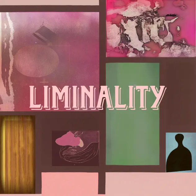 LIMINALITY